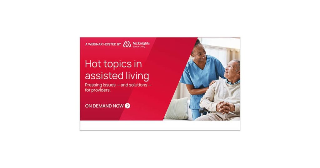 Hot topics in assisted living